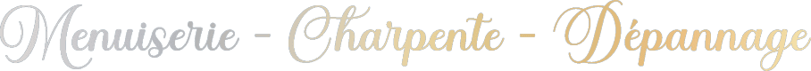 Menuiserie, Charpente & Dpannage